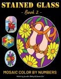 Раскраска по номерам Jennifer Rolling — Витражная мозаика, книга 2, 61 стр. — фото 1
