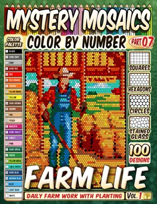 Раскраска по номерам Pipo Pixel — 100 сцен фермерской жизни, загадочная мозаика, Vol. 1: работа на ферме, 220 стр.