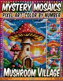 Раскраска по номерам Pipo Pixel — Грибная деревня, загадочная мозаика, пиксель-арт, Vol. 35, 112 стр. — фото 1