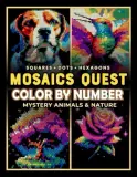 Раскраска по номерам Pixel Art Books — Mosaics Quest: загадочные животные и природа, квадраты, круги и шестиугольники, 106 стр. — фото 2
