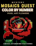 Раскраска по номерам Pixel Art Books — Mystery Mosaics Quest: цветы в стиле пиксель-арт, 106 стр. — фото 2