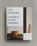 The Shakers: A World in the Making. Издание о дизайне шейкеров (на английском языке) — фото 1