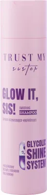 Шампунь для придания блеска волосам Trust My Sister Glow It Sis Smoothing Shampoo